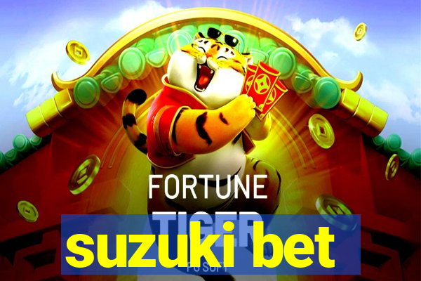 suzuki bet